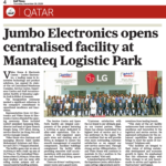 Jumbo Electronics opens Centralized Facility at Manateq Logistic Park – Gulf Times